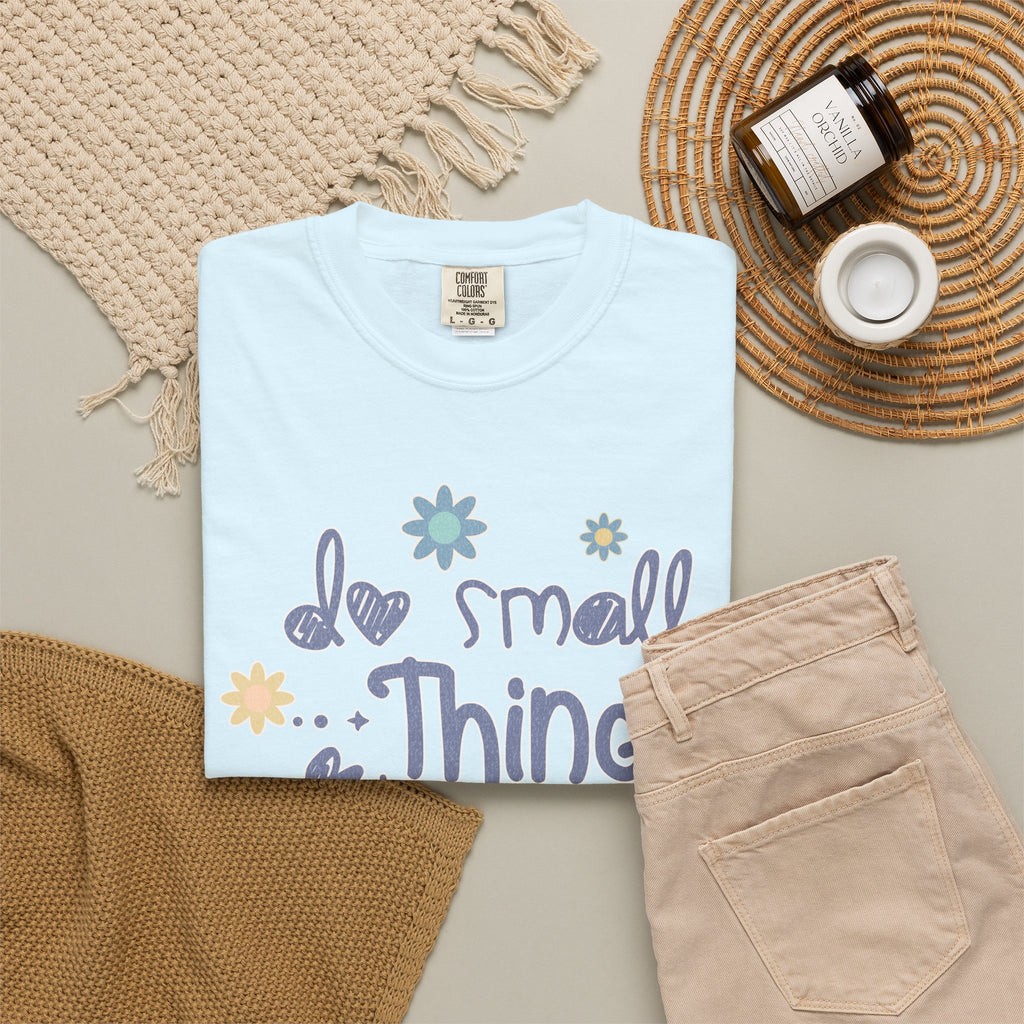 Textured T-Shirt — "Do Small Things with Great Love" Floral Graphic Tee