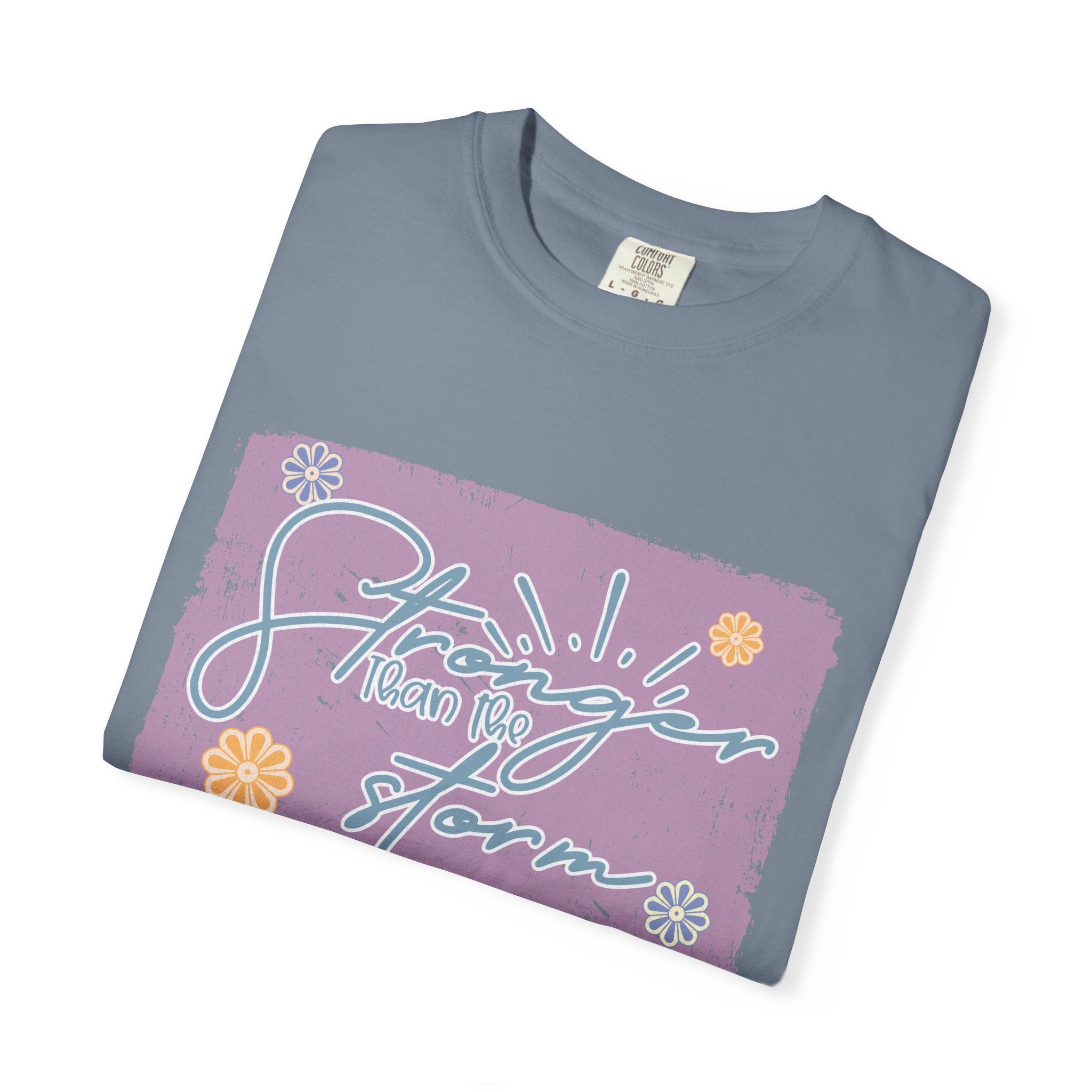 Stronger Than The Storm T-shirt |Textured Floral Script Graphic