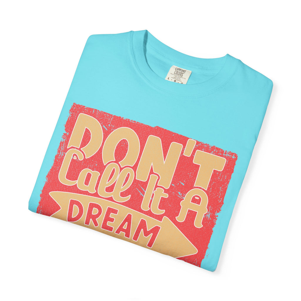 Textured Dream Plan Motivational Quote Tee Don’t Call It a Dream Call It a Plan T-Shirt