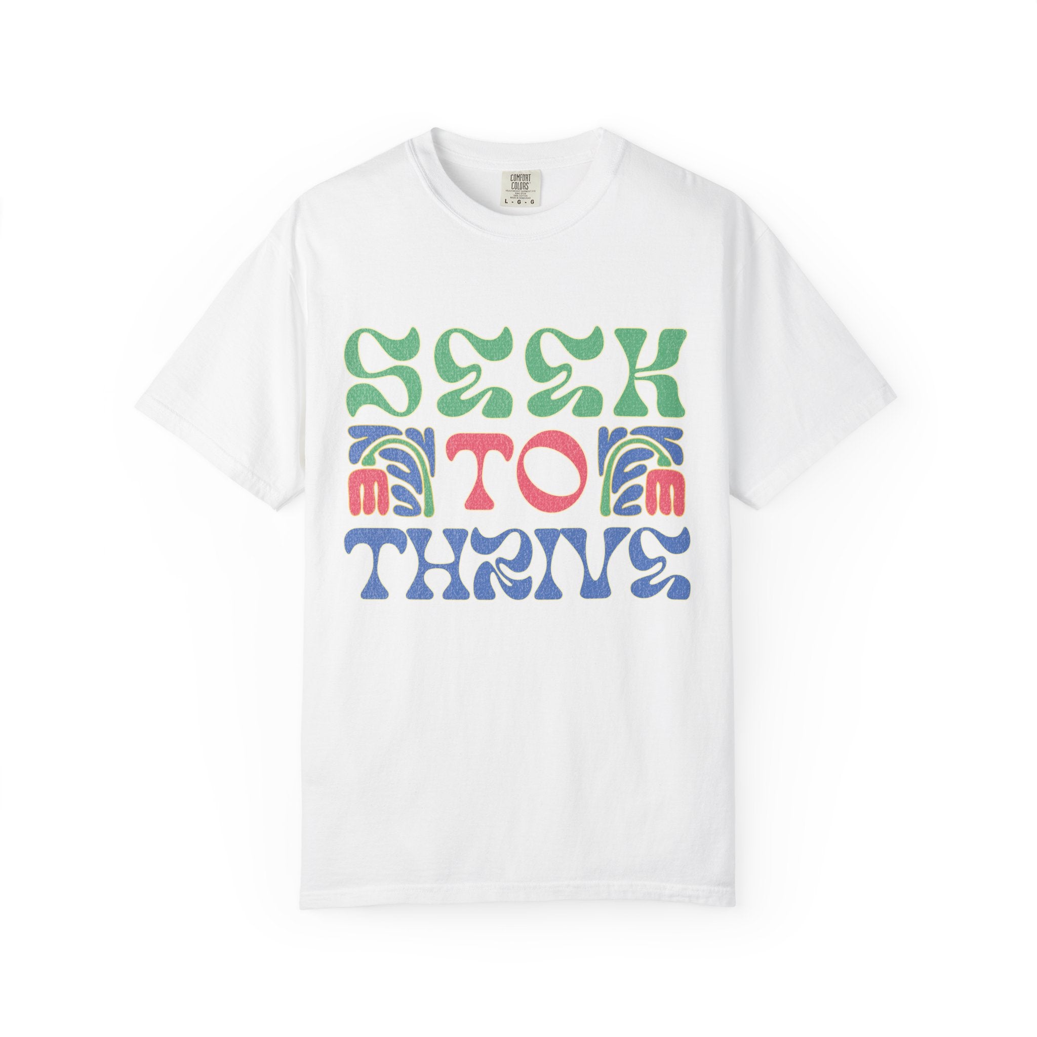 Seek to Thrive T-shirt | Textured Retro Psychedelic Lettering