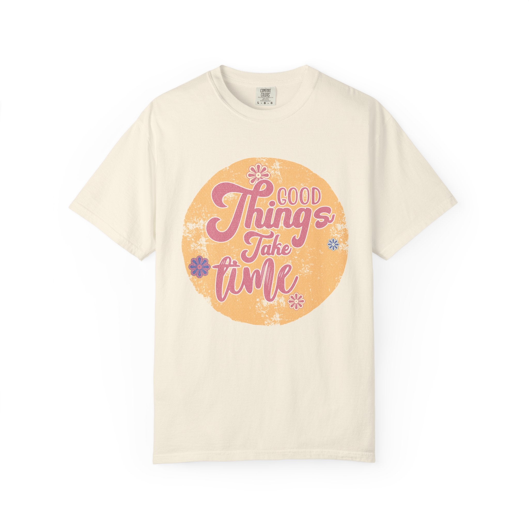 Good Things Take Time T-Shirt | Textured Retro Script Floral Graphic