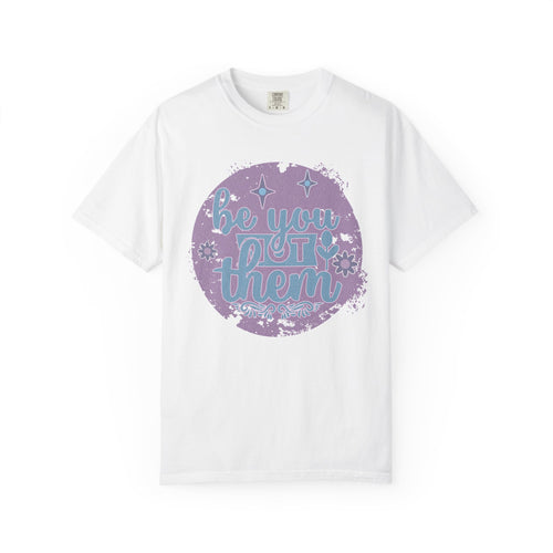 Be You, Not Them Textured T-Shirt — Retro Positive Graphic Tee