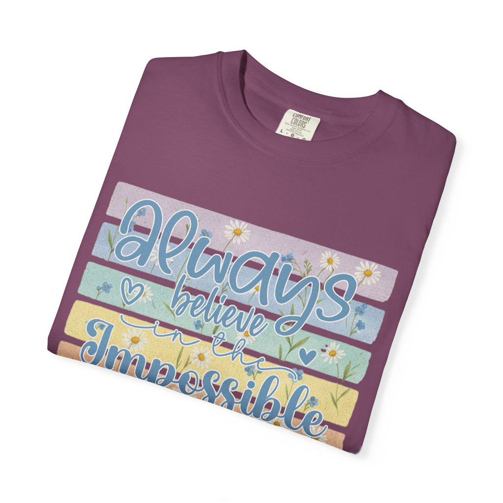 Textured T-Shirt — "Always Believe the Impossible" Pastel Inspirational Graphic Tee