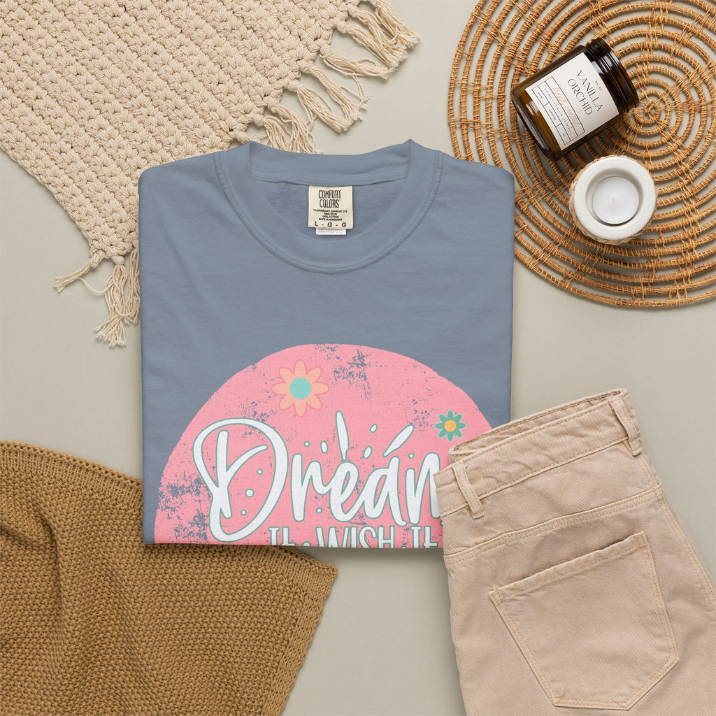 Textured T-Shirt — "Dream It, Wish It, Do It" Pink Floral Motivational Tee