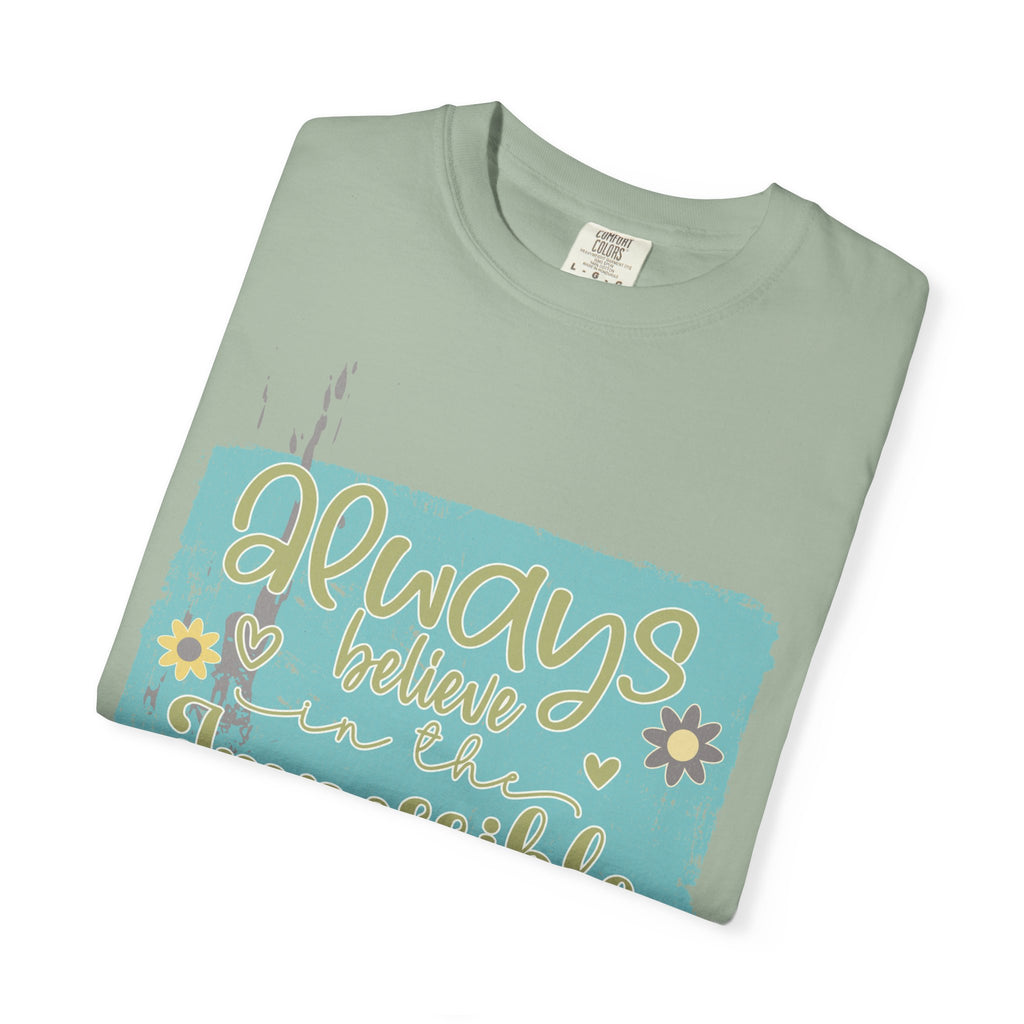 Textured T-Shirt — "Always Believe in the Impossible" Inspirational Graphic Tee