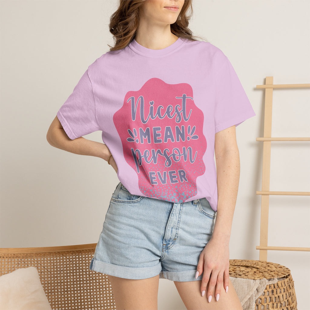 Nicest Mean Person Ever Textured T-Shirt — Funny Sarcastic Graphic Tee