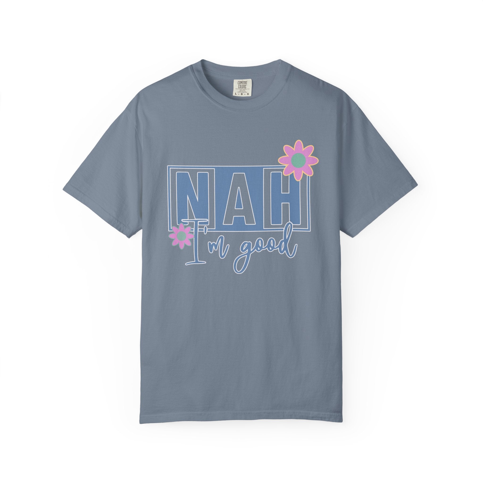 Textured Nah — I'm Good T-Shirt