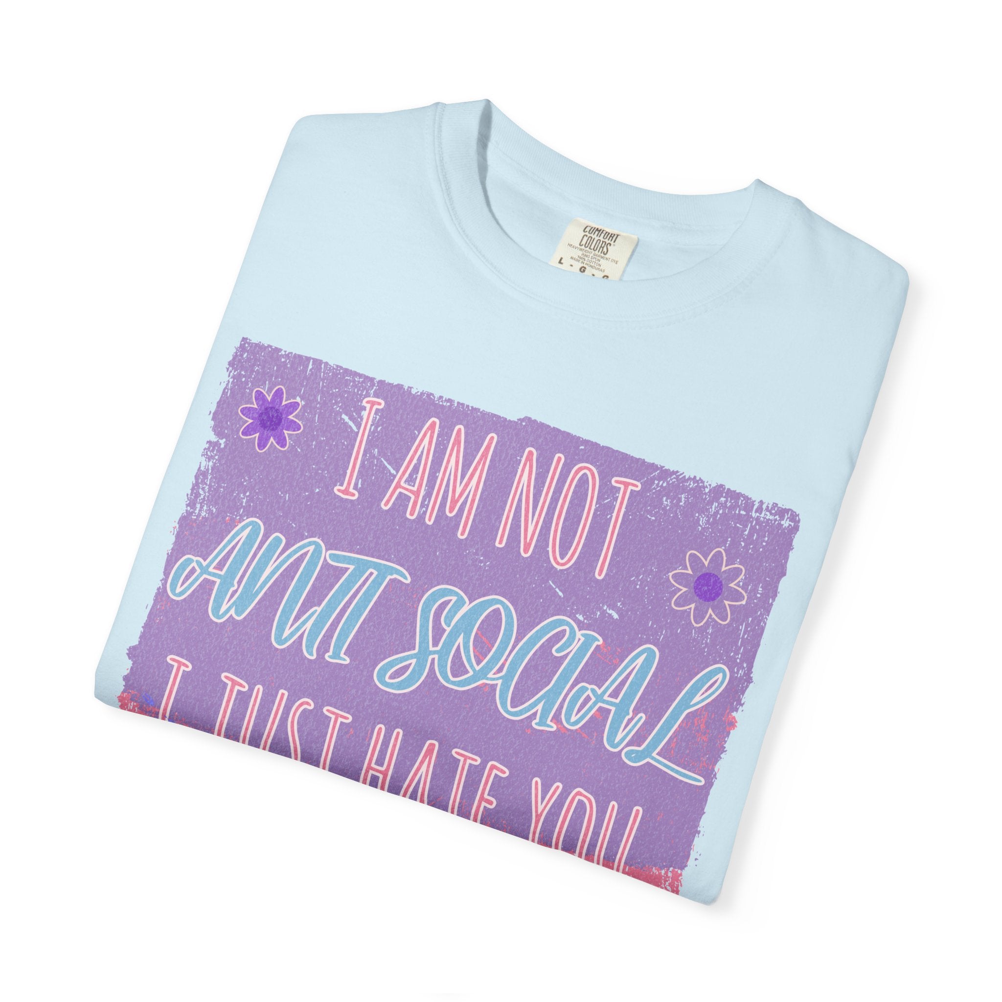 I Am Not Anti-Social I Just Hate You Textured T-Shirt