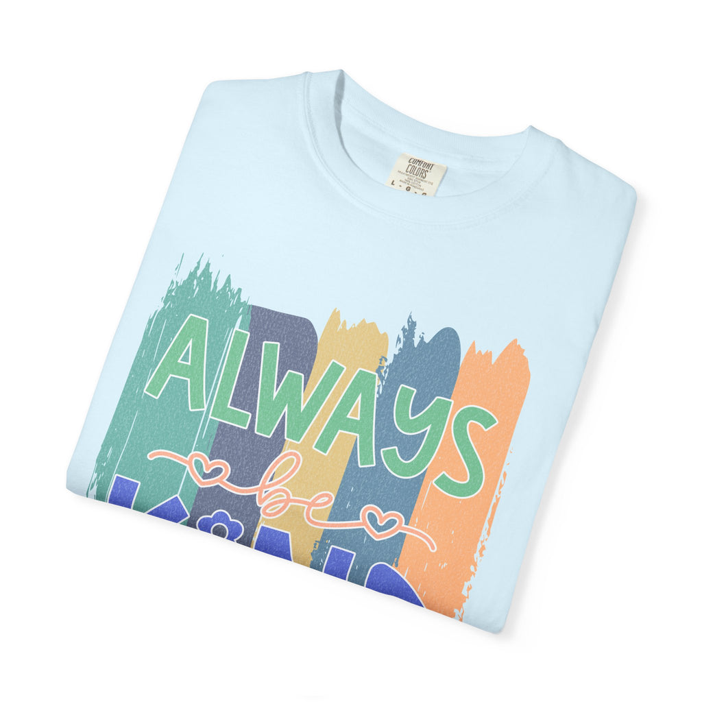 Textured Always Kind T-Shirt — Inspirational Positive Message Tee