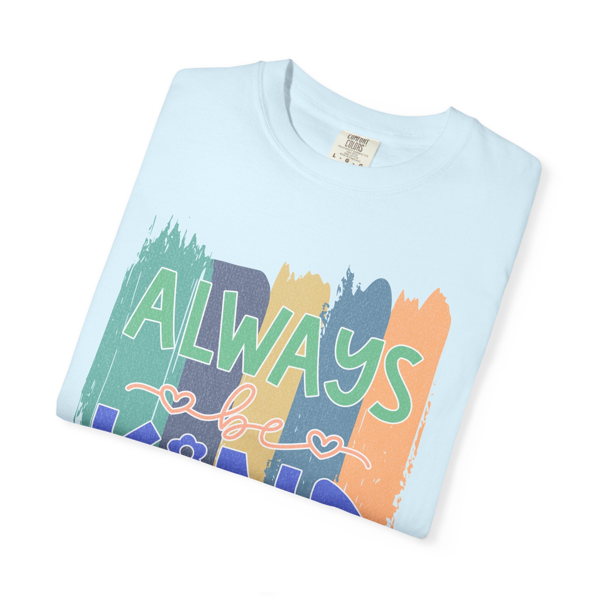 Textured Always Kind T-Shirt — Inspirational Positive Message Tee
