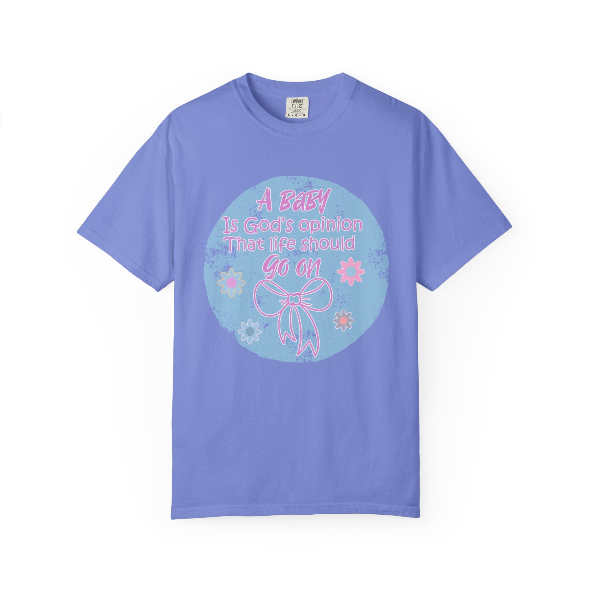 Textured T-Shirt — "A Baby is God’s Opinion That the World Should Go On" Pastel Floral Design
