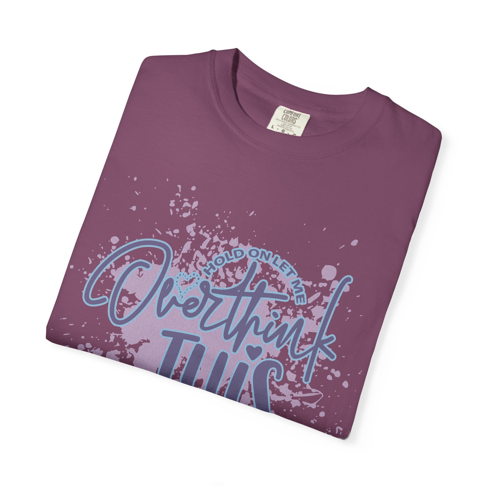 Overthink This T-Shirt — Textured Humorous Mindfulness Graphic Tee