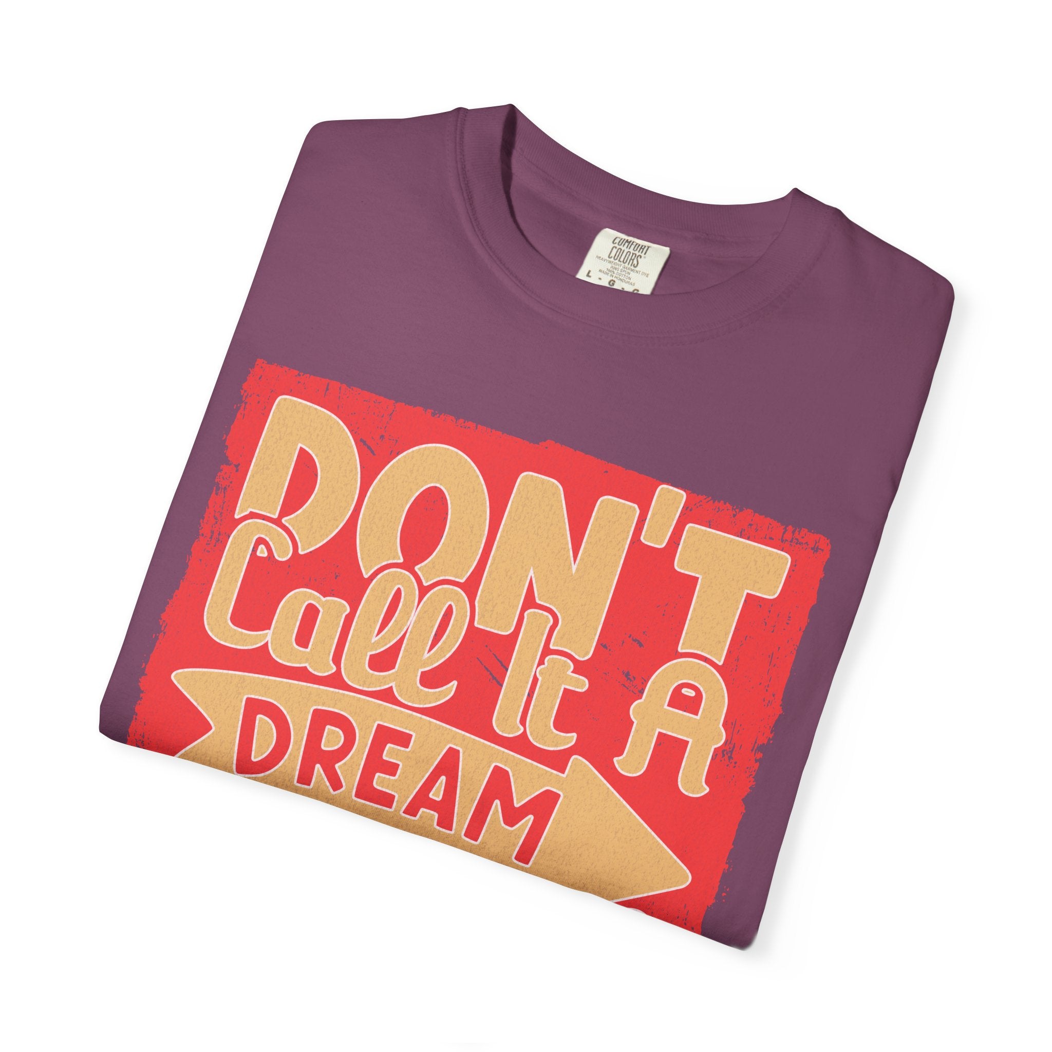 Textured Dream Plan Motivational Quote Tee Don’t Call It a Dream Call It a Plan T-Shirt