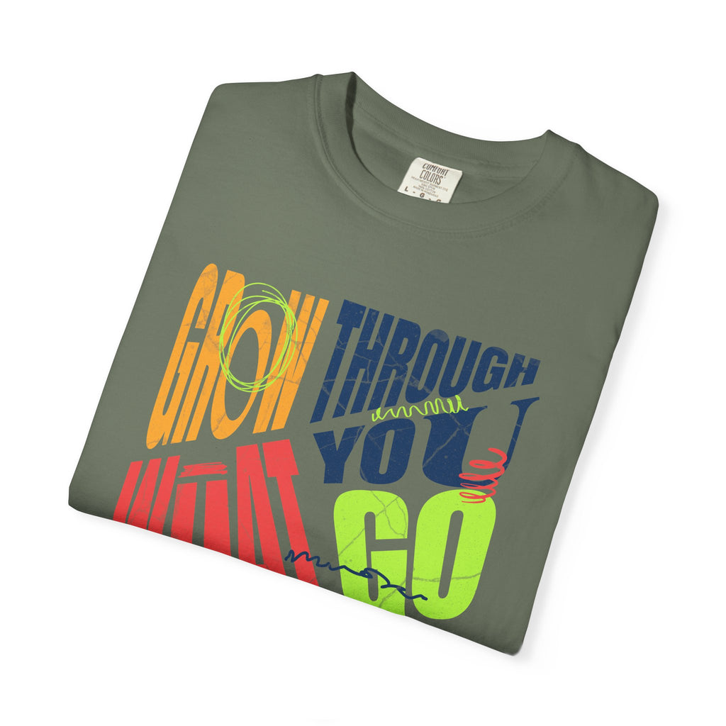 Grow Through What You Go Through T-Shirt | Textured Colorful Typographic Motivational Tee