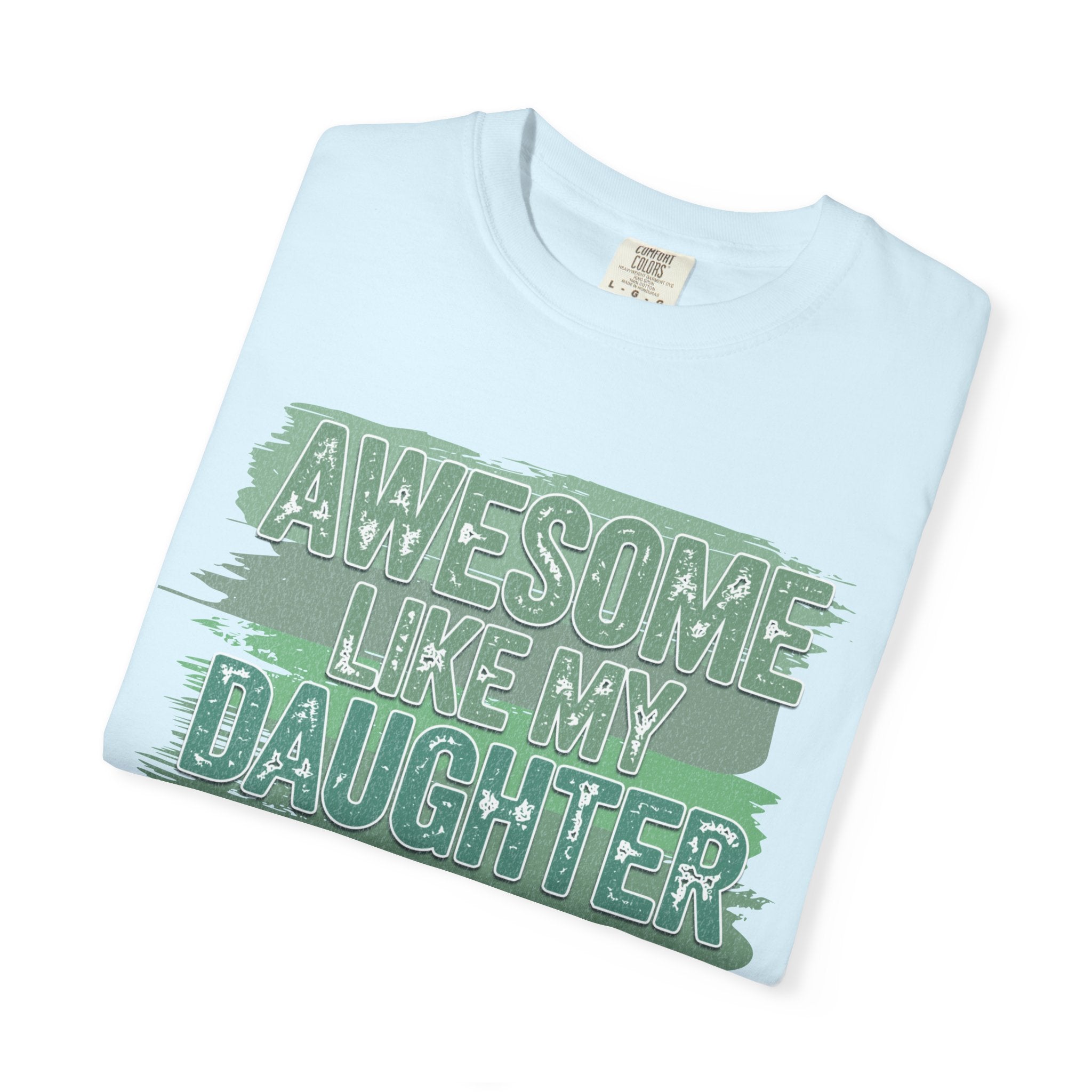 Textured Awesome Like My Daughter T-Shirt