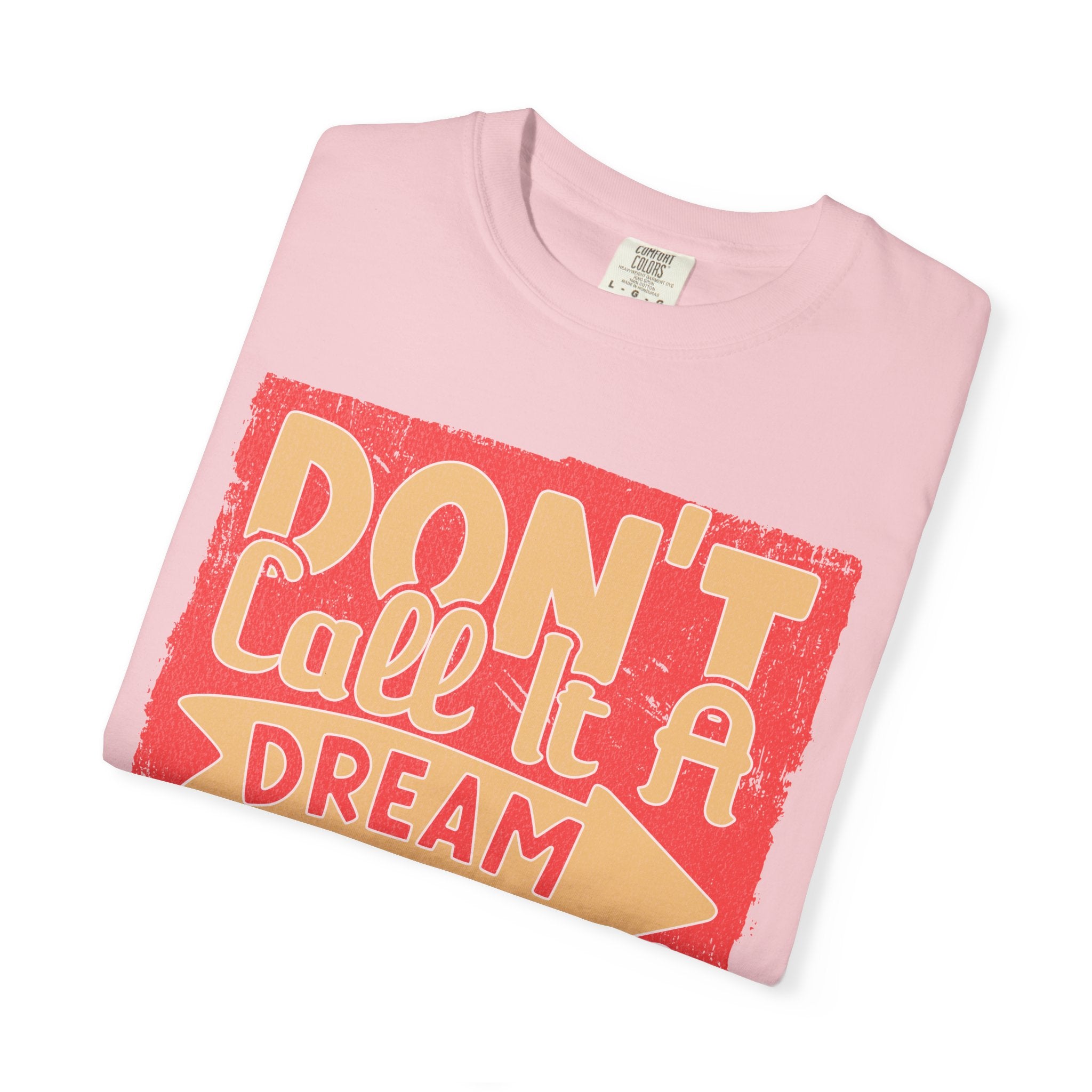 Textured Dream Plan Motivational Quote Tee Don’t Call It a Dream Call It a Plan T-Shirt