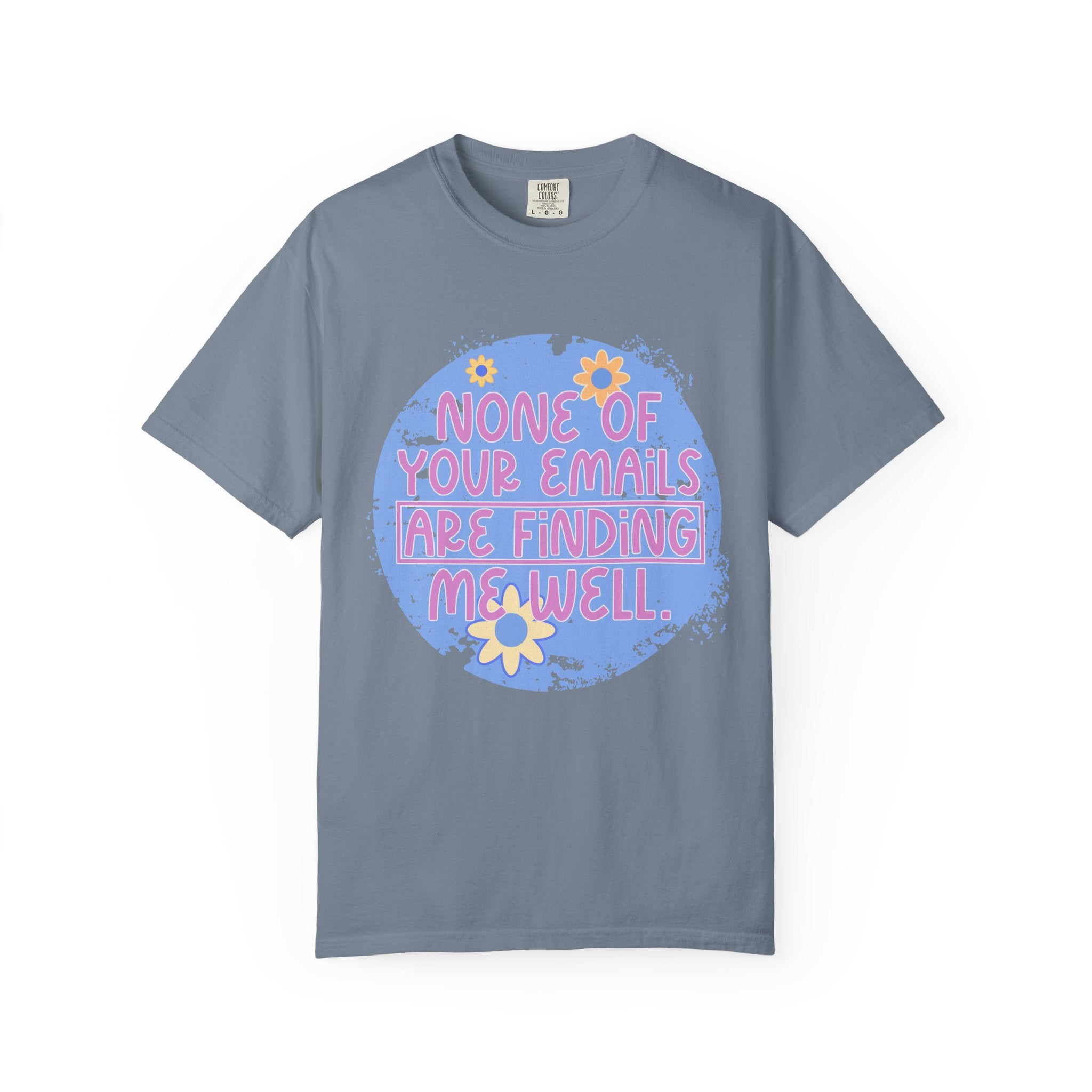 Textured T-Shirt — "None Of Your Emails Are Finding Me" Retro Floral Graphic Tee