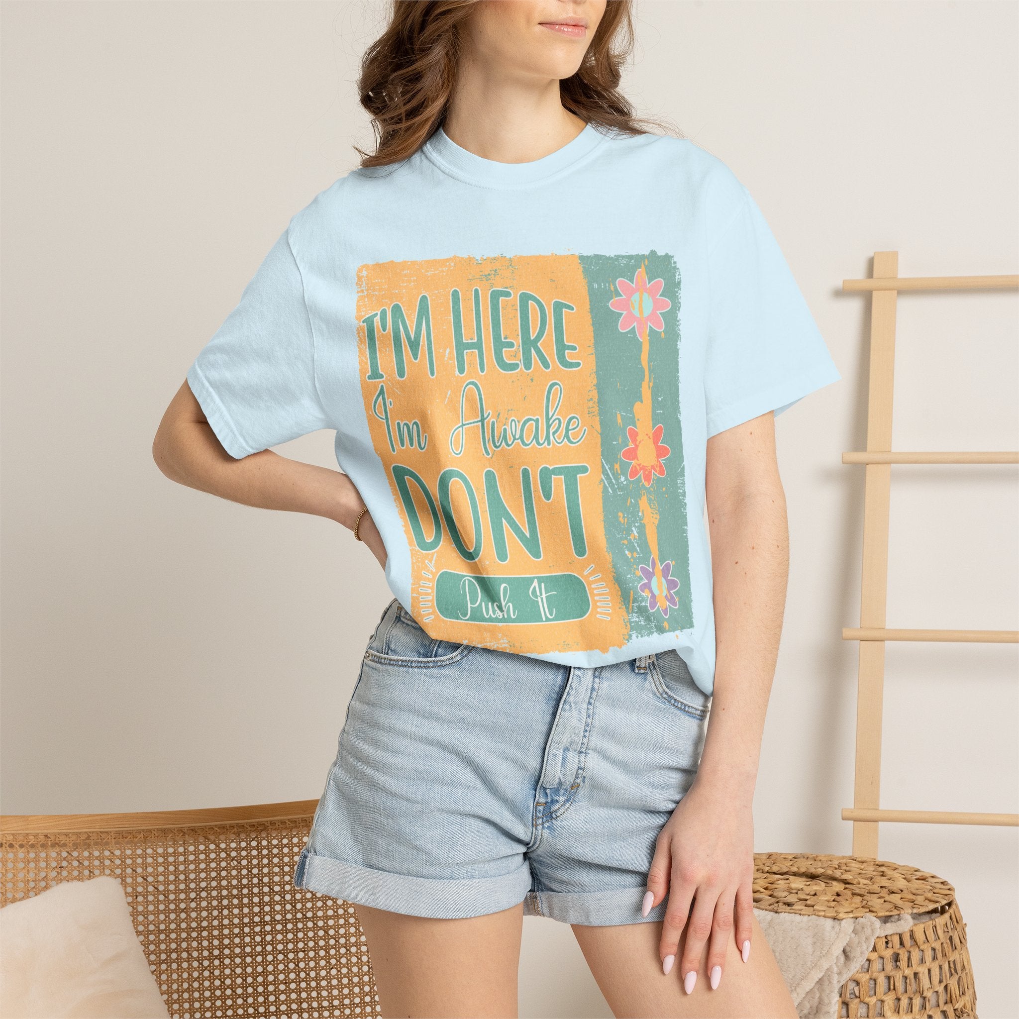 I'm Here, I'm Awake Don’t Push It Textured T-Shirt — Funny Morning Graphic Tee