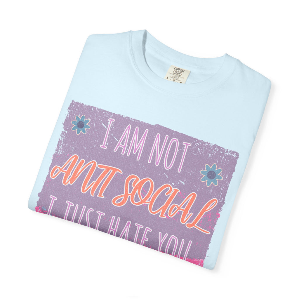 Textured Graphic T-Shirt — "I Am Not Anti Social I Just Hate You" Retro Floral Tee