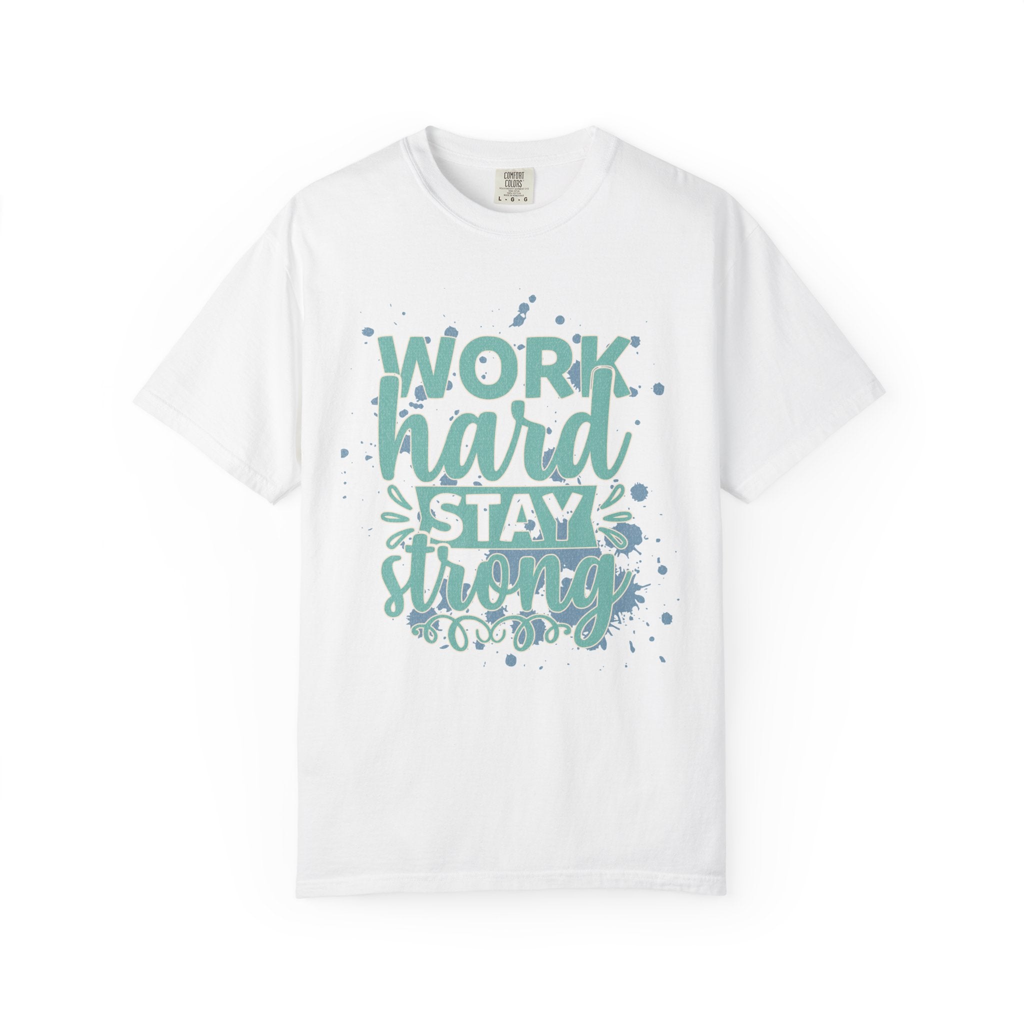 Work Hard Stay Strong Textured T-Shirt — Motivational Graphic Tee