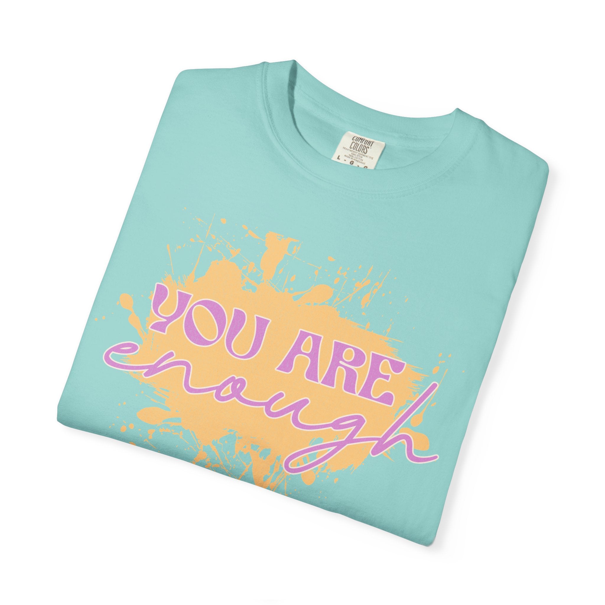 You Are Enough Textured T‑Shirt — Inspirational Positive Message Tee