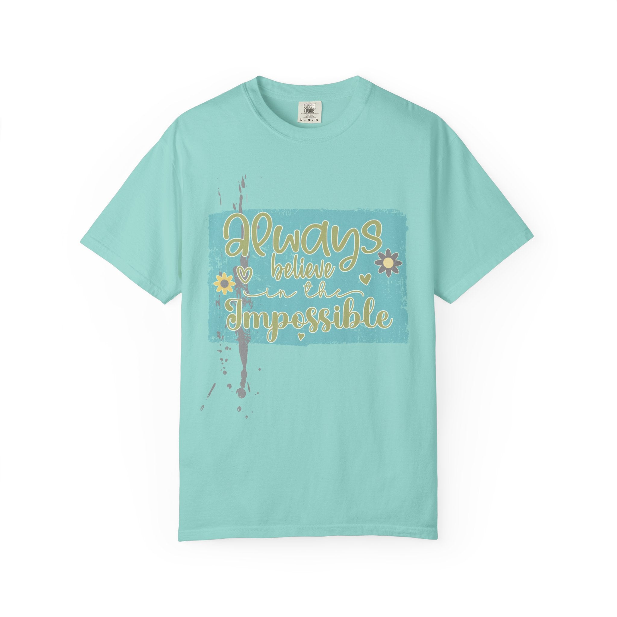 Textured T-Shirt — "Always Believe in the Impossible" Inspirational Graphic Tee