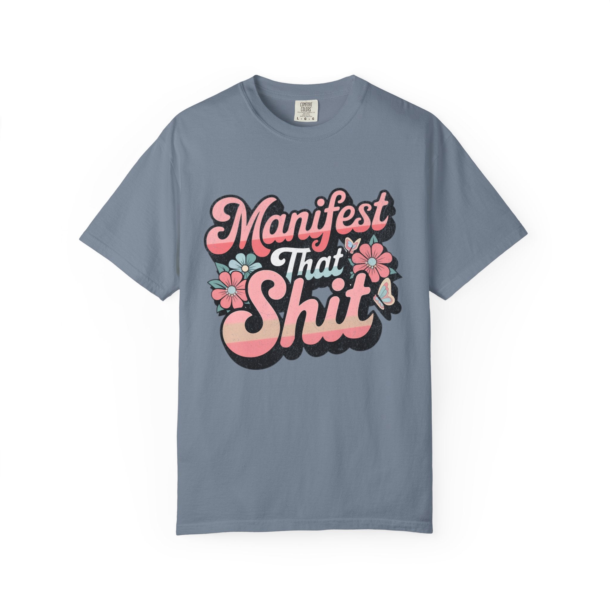 Textured Manifest That Shit T-shirt |Textured Retro Floral Script Tee