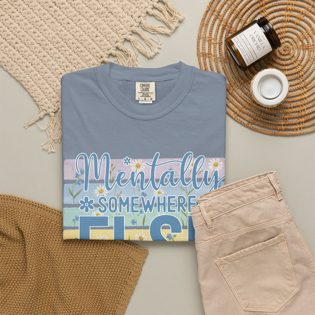 Textured Mentally Somewhere Else T-Shirt — Relaxed Beachy Vibes Graphic Tee