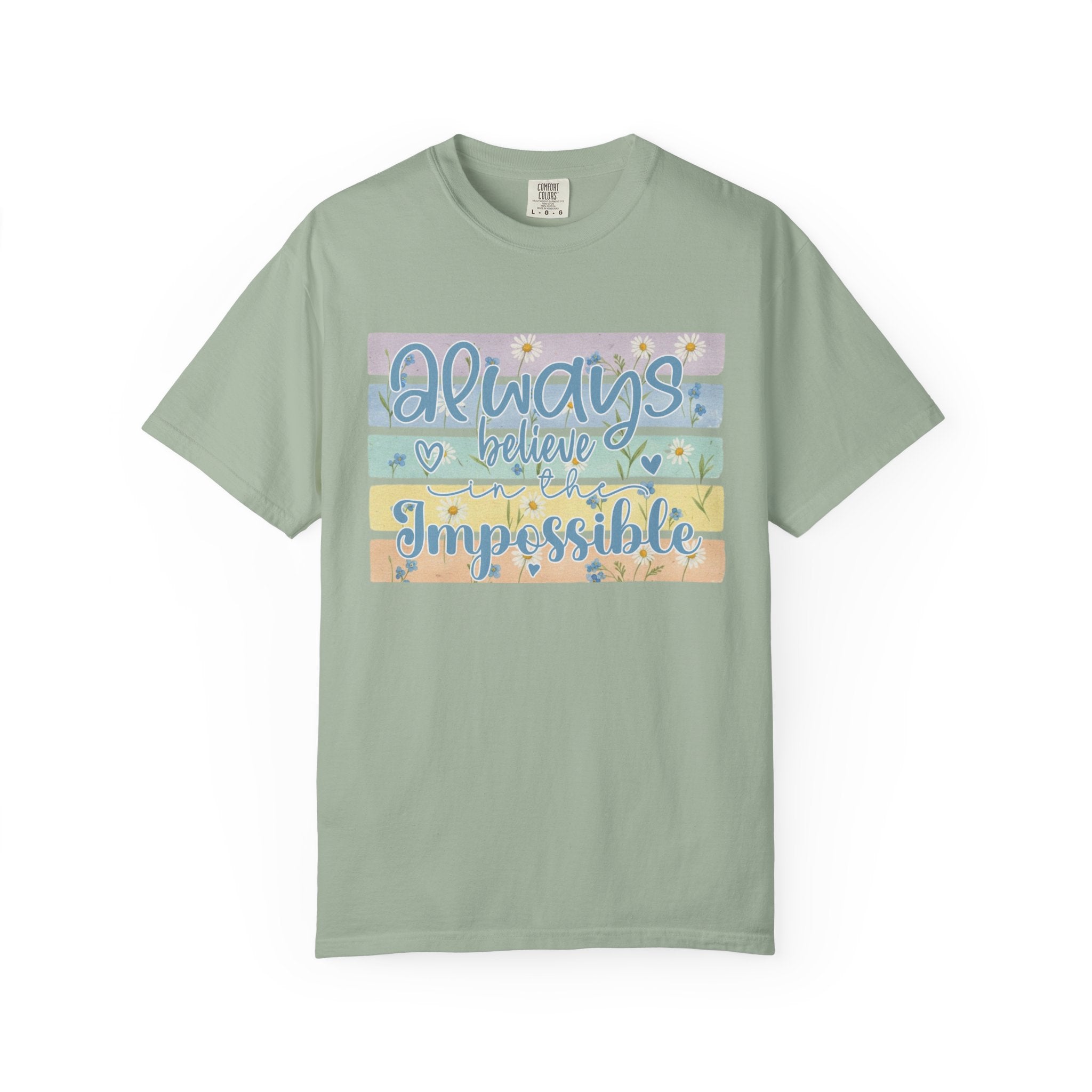 Textured T-Shirt — "Always Believe the Impossible" Pastel Inspirational Graphic Tee
