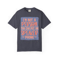 Textured T-Shirt — "I’m Not a Person You Can Put on Speaker Phone" Graphic Tee