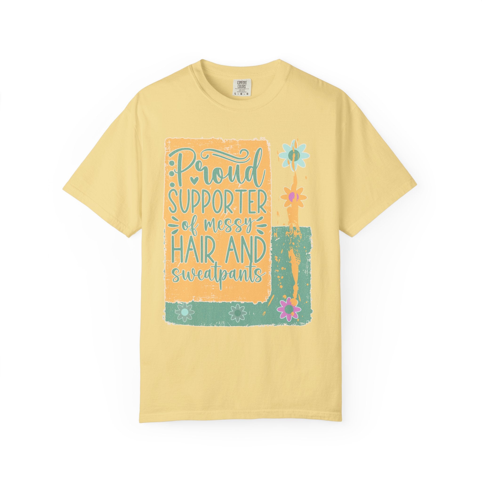 Proud Supporter of Messy Hair and Sweatpants Textured T-Shirt