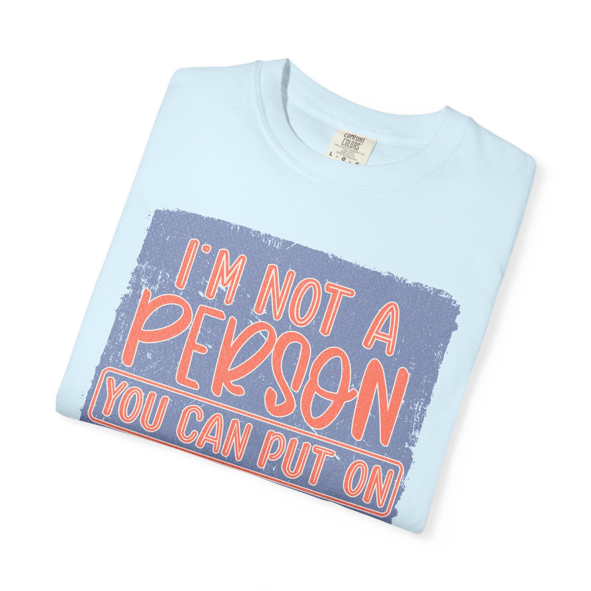 Textured T-Shirt — "I’m Not a Person You Can Put on Speaker Phone" Graphic Tee