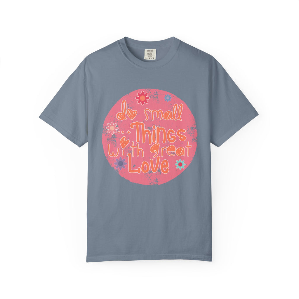 Textured T-Shirt — "Do Small Things With Great Love" Floral Circle Graphic