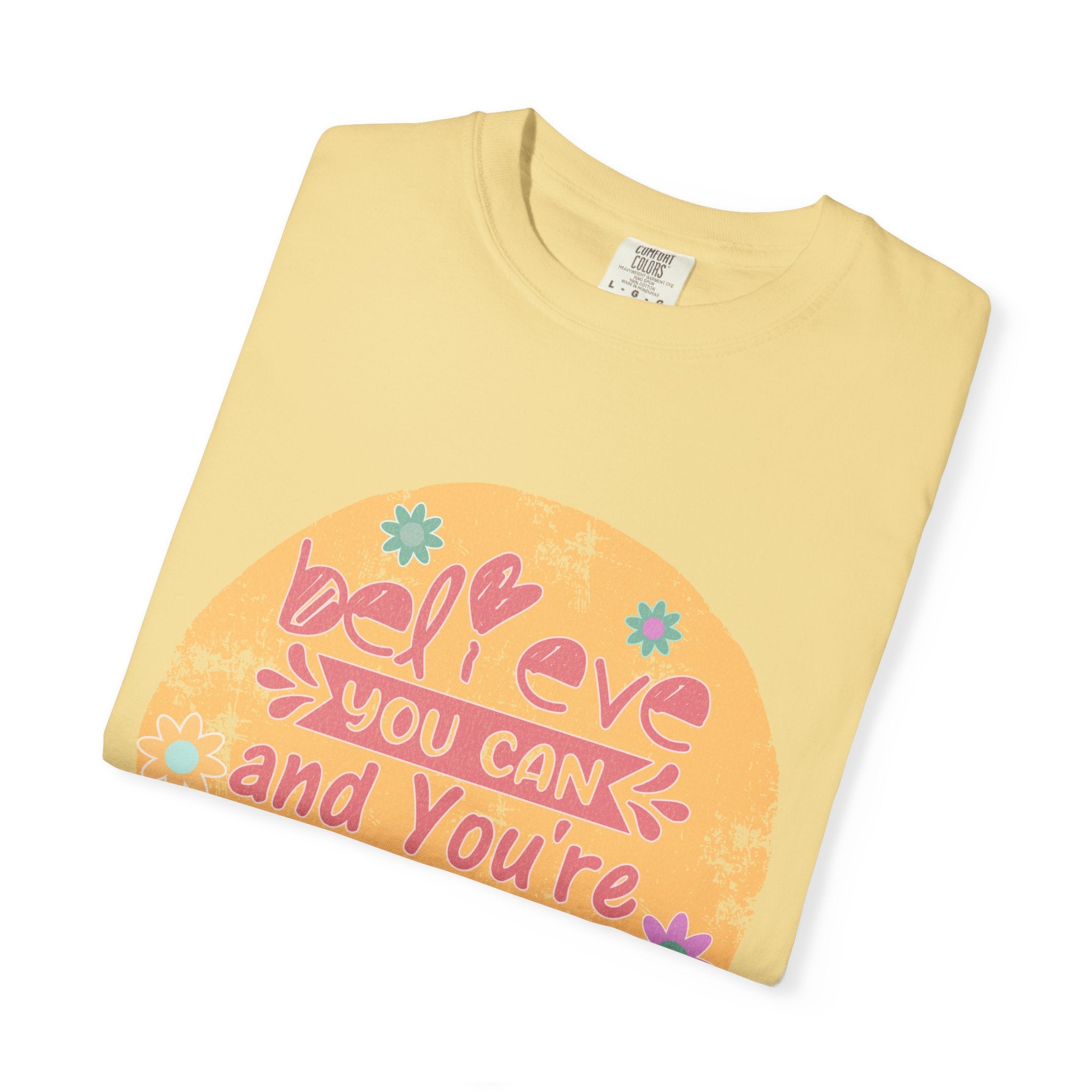 Textured Believe You Can Tee — "Believe You Can and You're Halfway There" Inspirational T‑Shirt