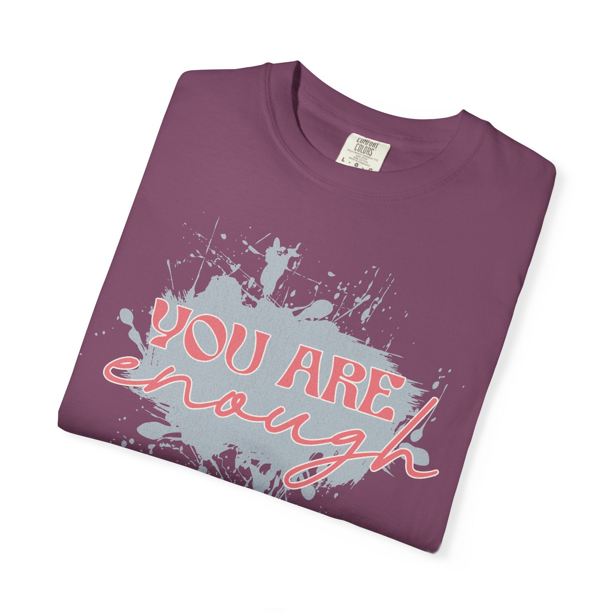 You Are Enough Textured Tee — Inspirational Positive Message Graphic T-Shirt