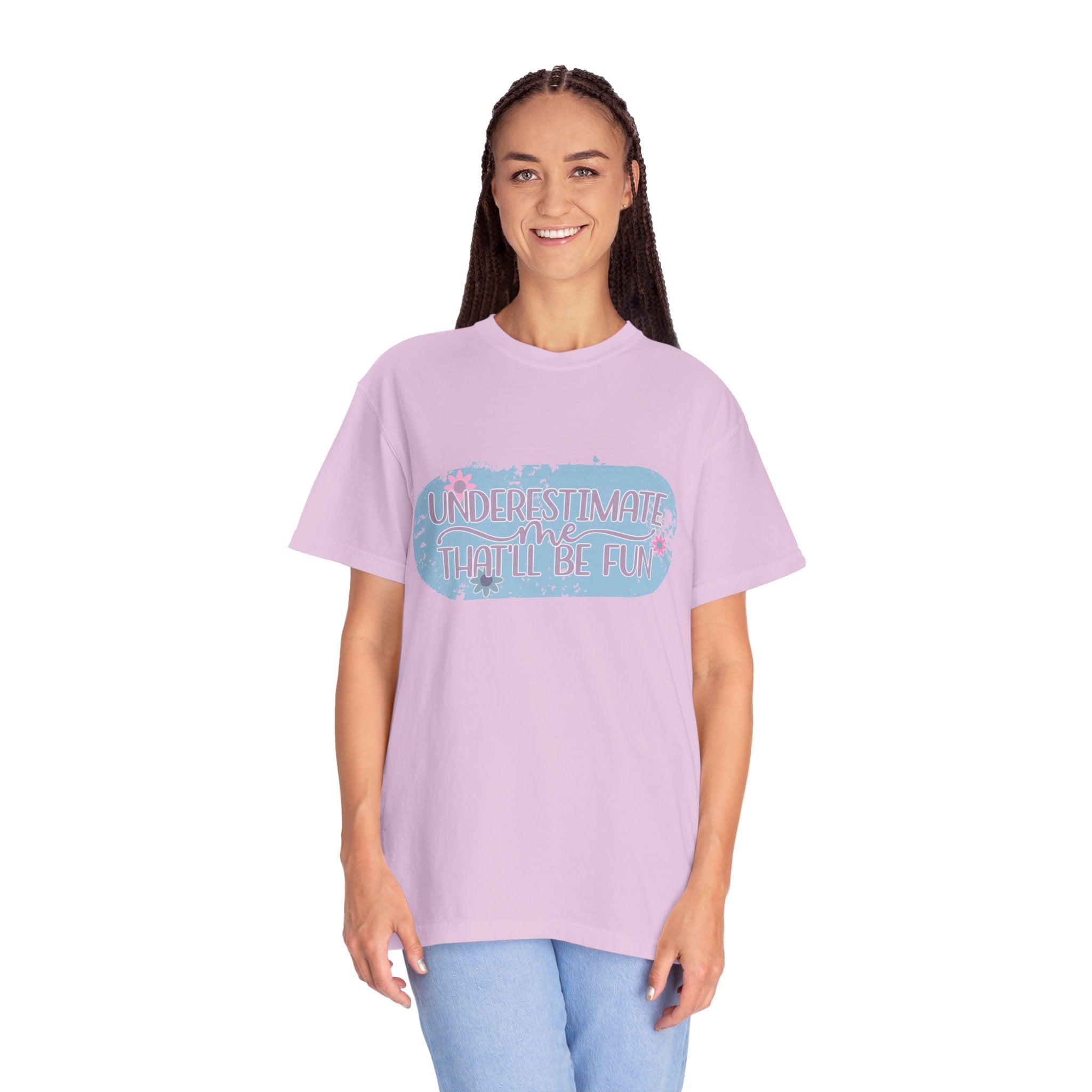 T-Shirt — "Underestimate Me, That’ll Be Fun" Textured Pastel Floral Graphic Tee