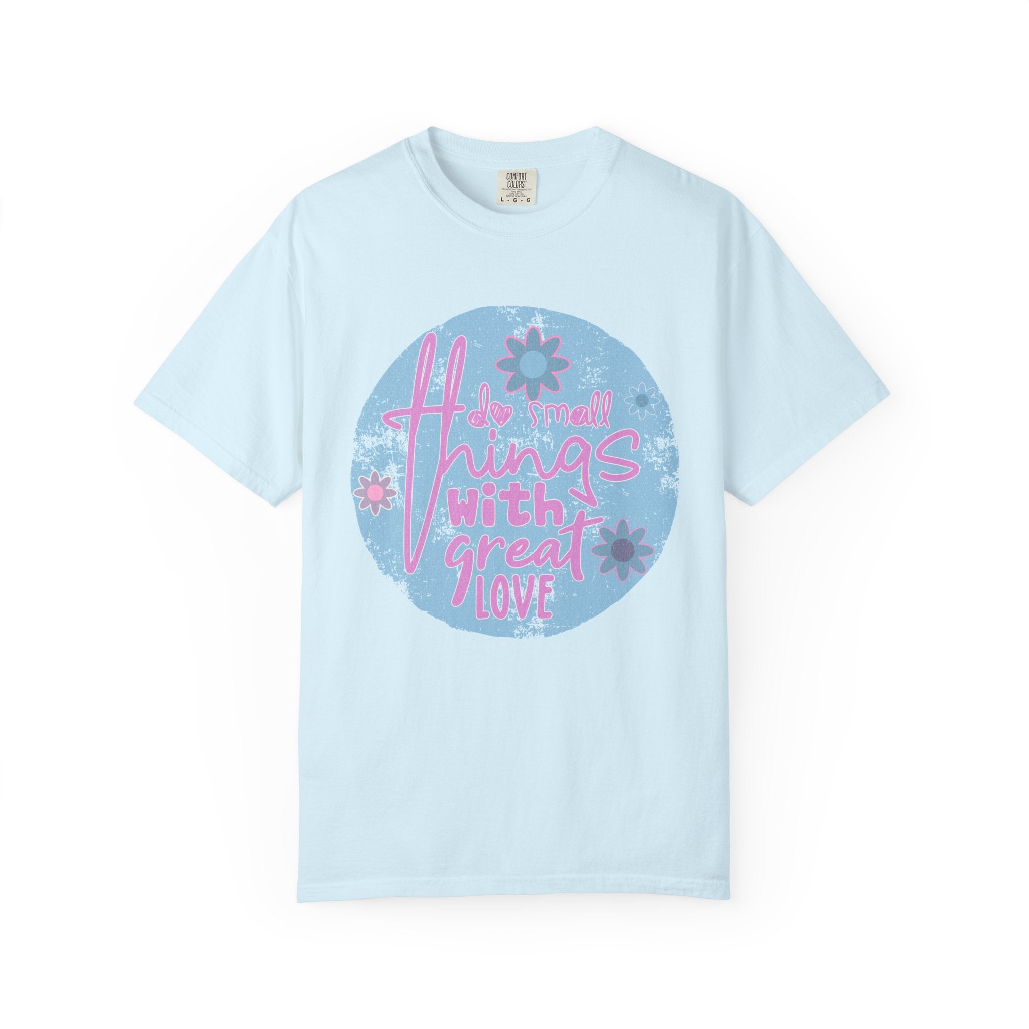 Textured T‑Shirt — "Do Small Things With Great Love" Floral Graphic