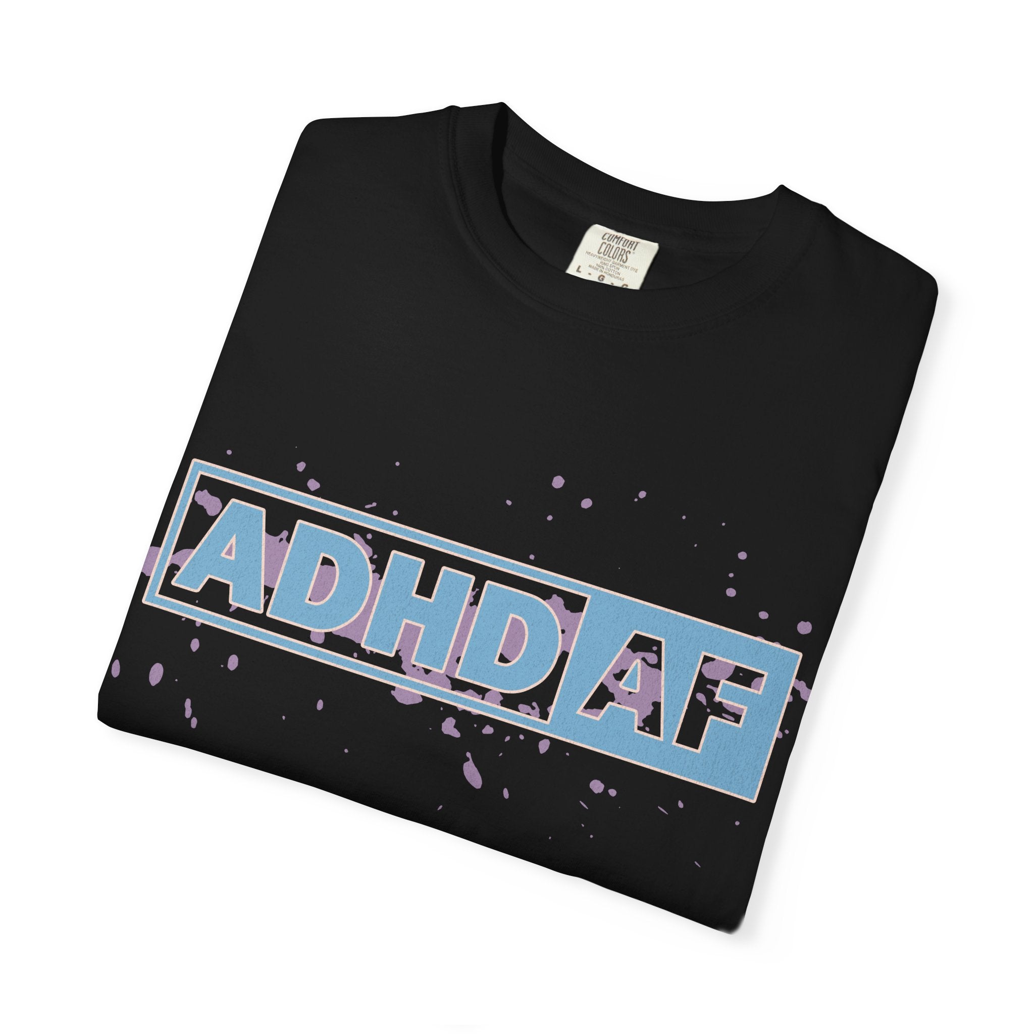 ADHD AF Graphic T-Shirt