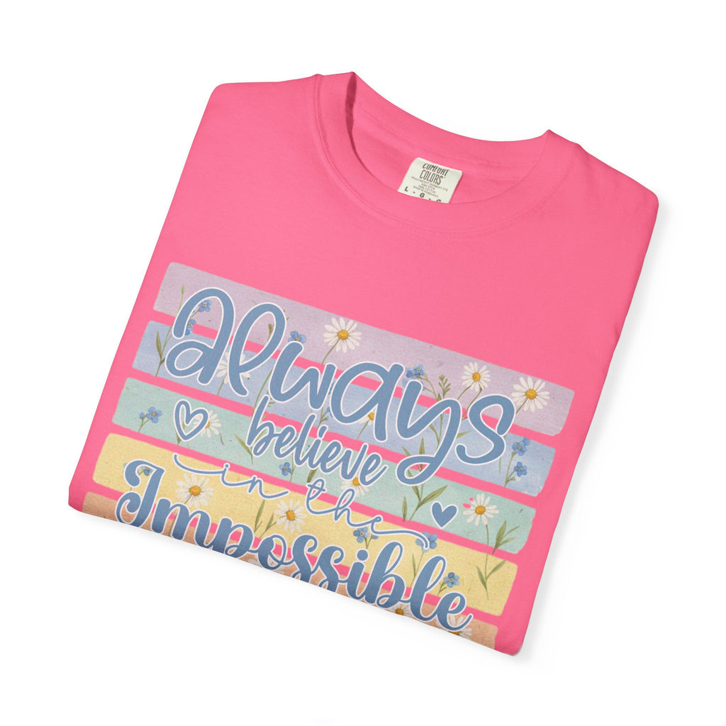 Textured T-Shirt — "Always Believe the Impossible" Pastel Inspirational Graphic Tee