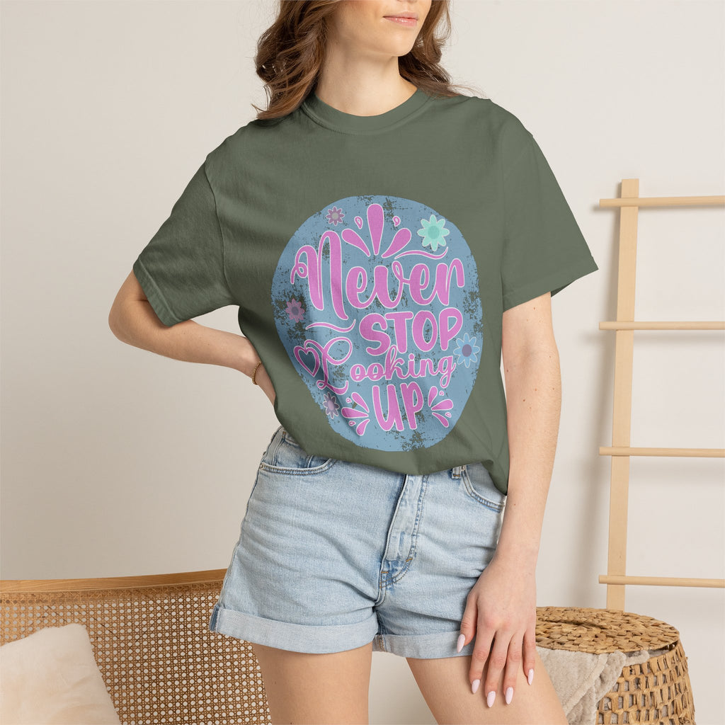Textured T-Shirt — "Never Stop Looking Up" Inspirational Graphic Tee