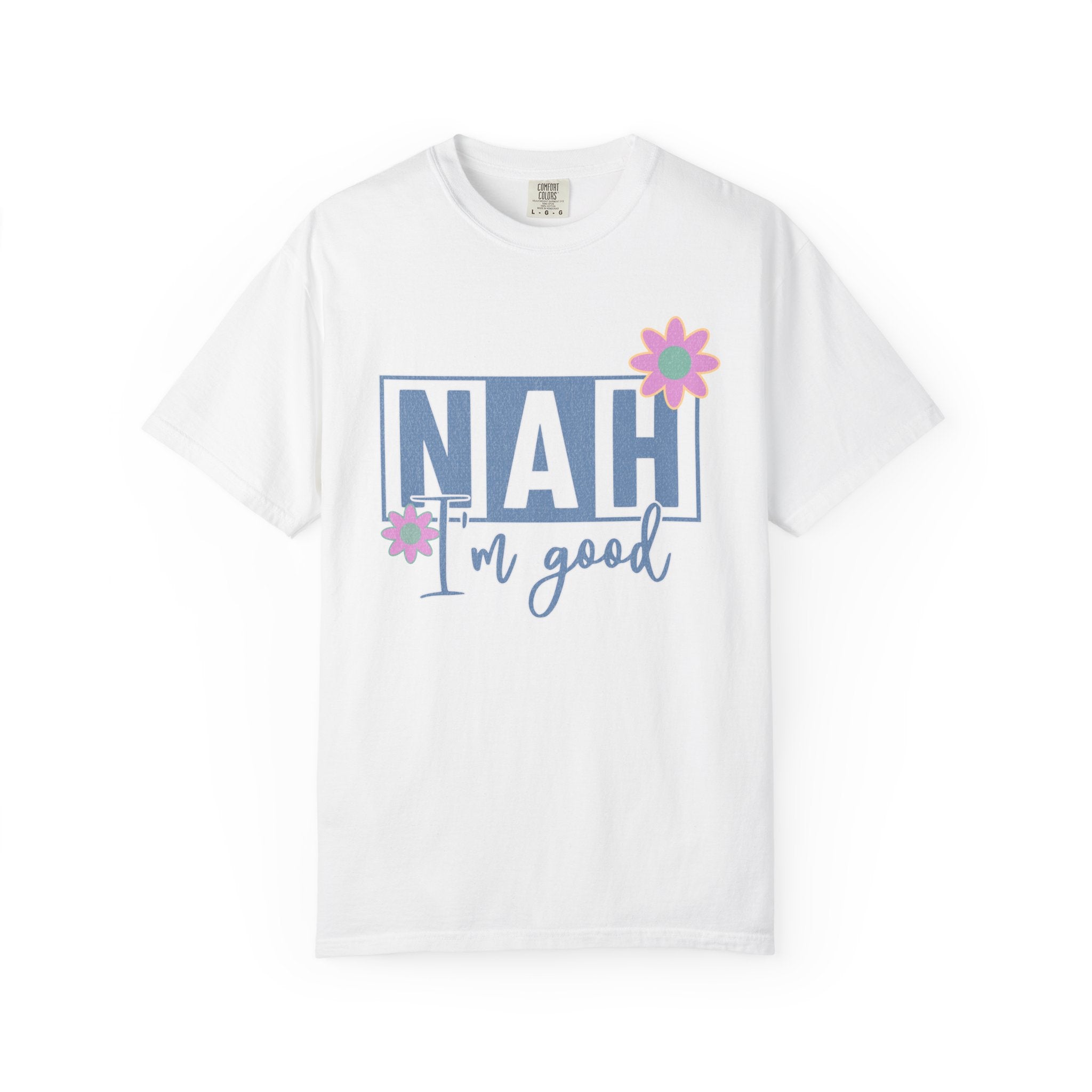 Textured Nah — I'm Good T-Shirt