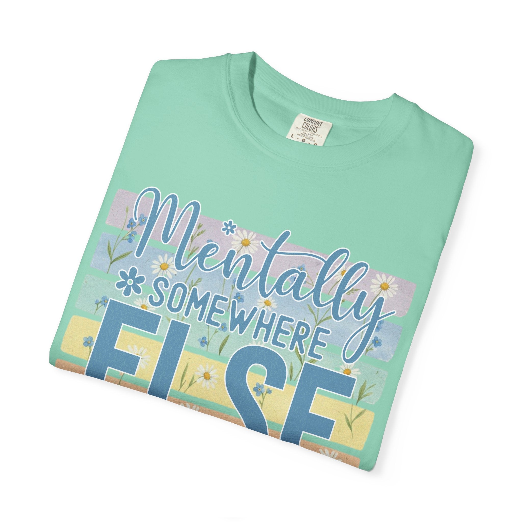 Textured Mentally Somewhere Else T-Shirt — Relaxed Beachy Vibes Graphic Tee