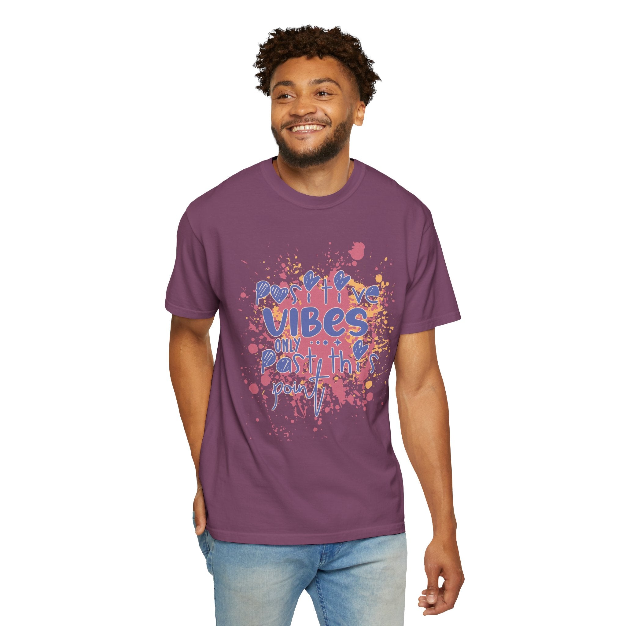 Positive Vibes T-Shirt — Colorful Splatter Typography Tee
