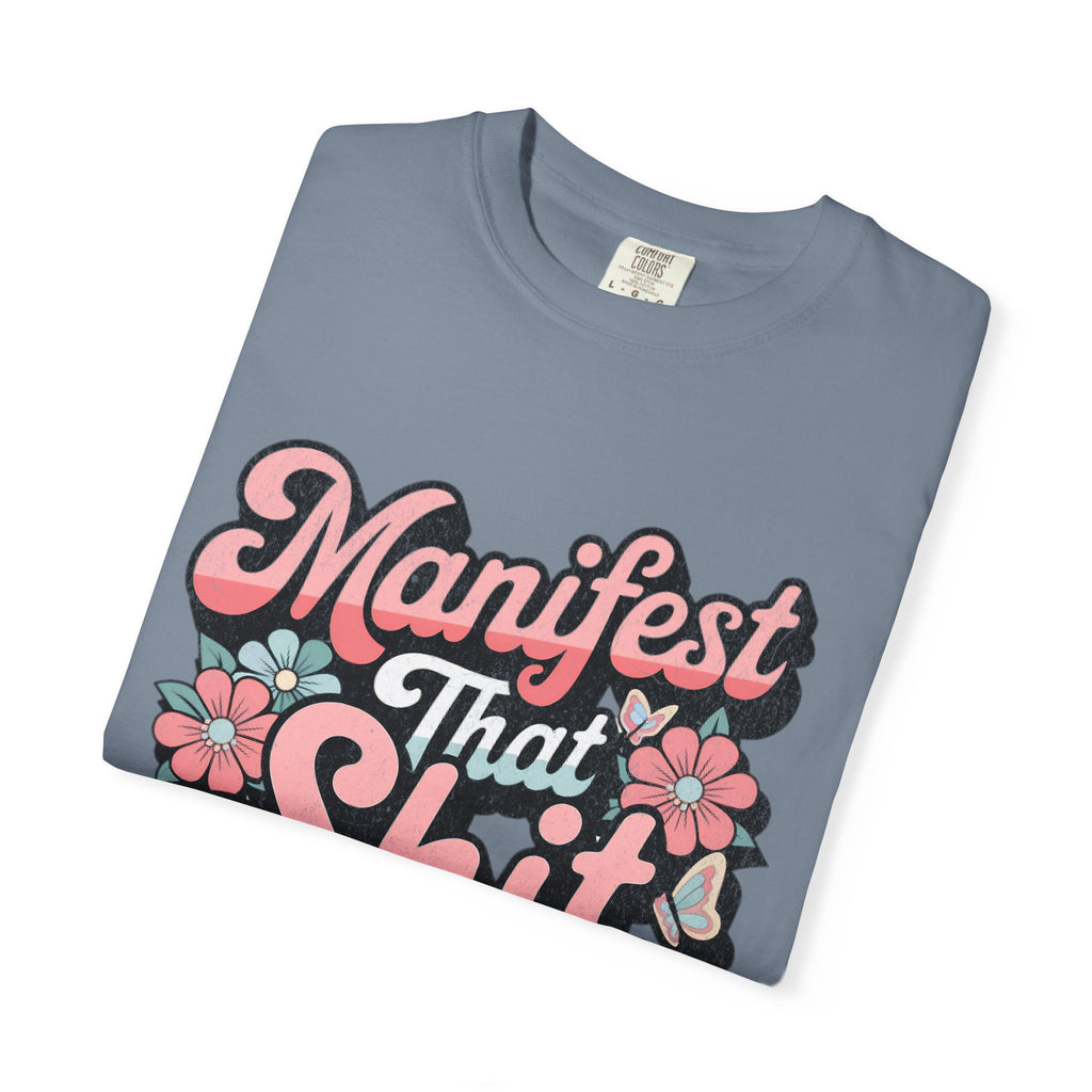 Manifest That Shit T-shirt |Textured Retro Floral Script Tee