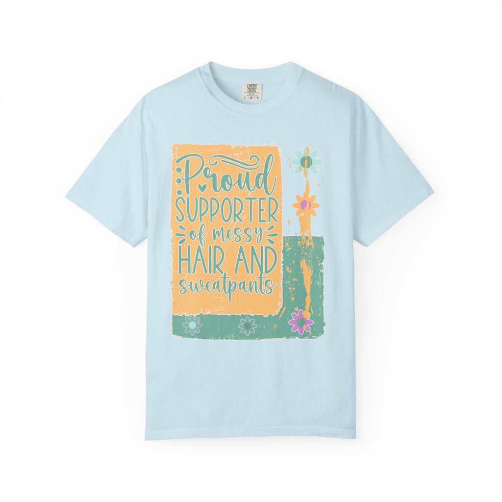 Proud Supporter of Messy Hair and Sweatpants Textured T-Shirt
