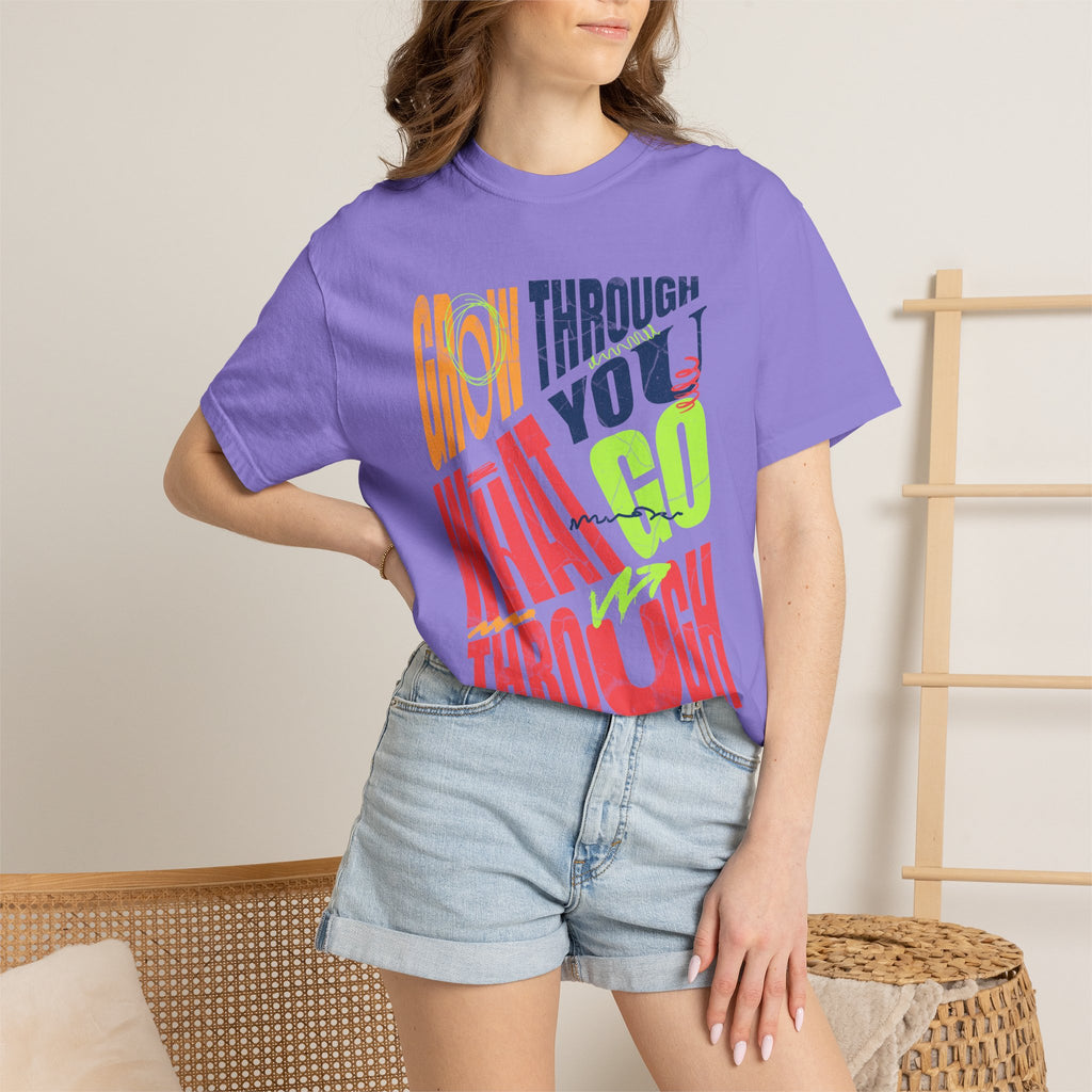 Grow Through What You Go Through T-Shirt | Textured Colorful Typographic Motivational Tee