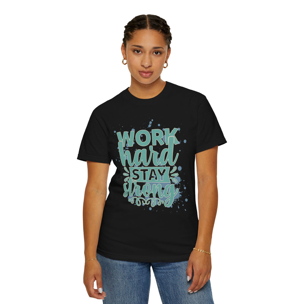 Work Hard Stay Strong Textured T-Shirt — Motivational Graphic Tee