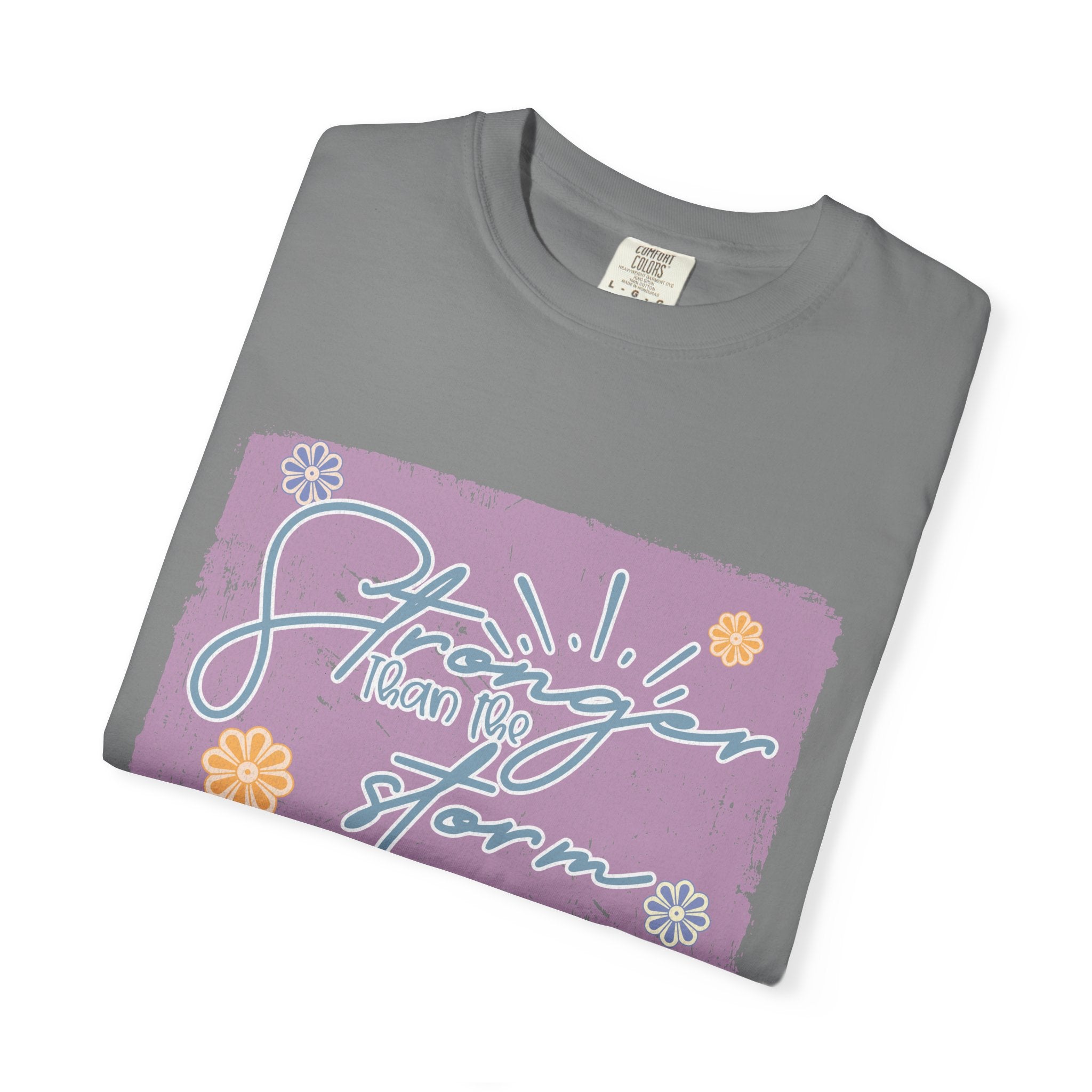 Stronger Than The Storm T-shirt |Textured Floral Script Graphic