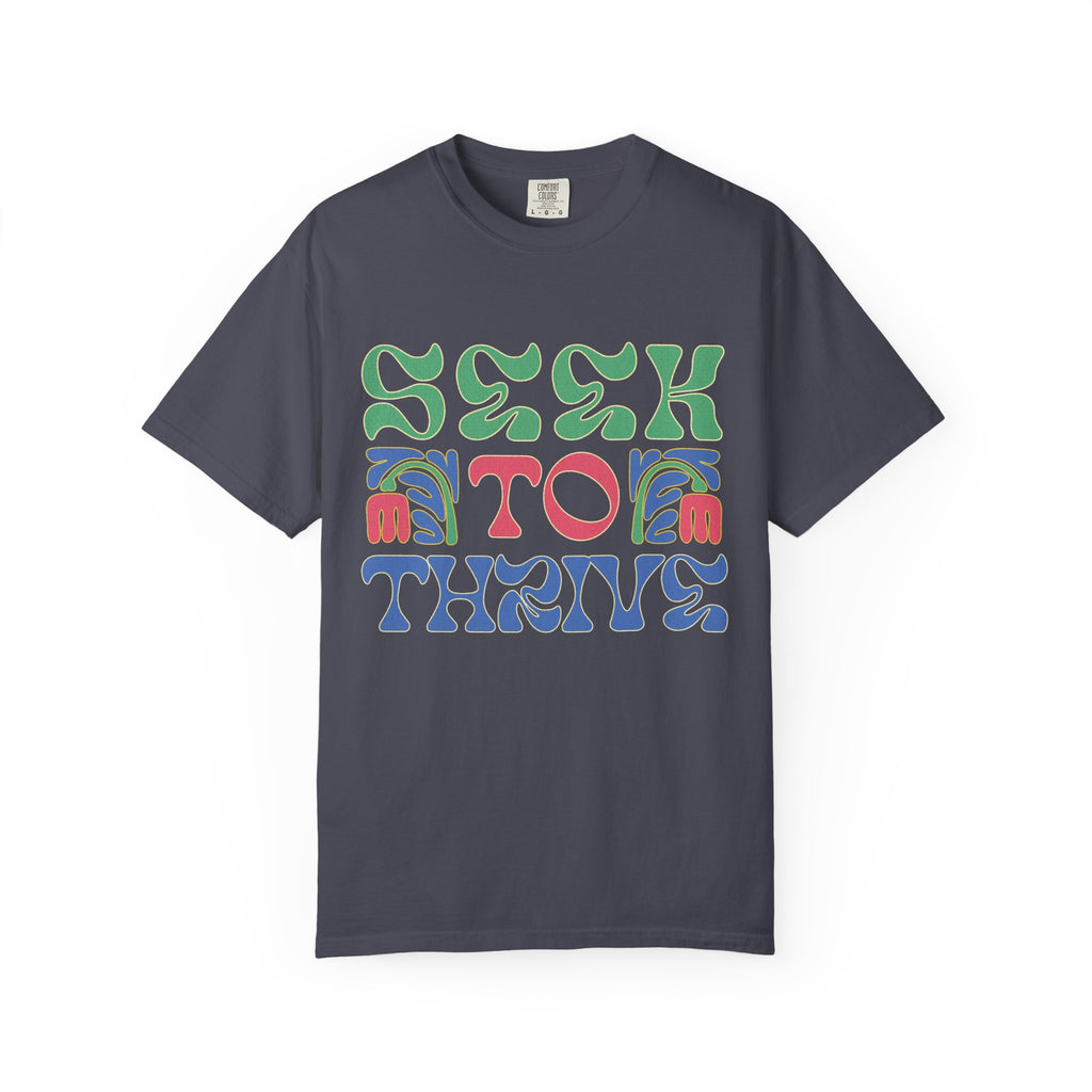 Seek to Thrive T-shirt | Textured Retro Psychedelic Lettering