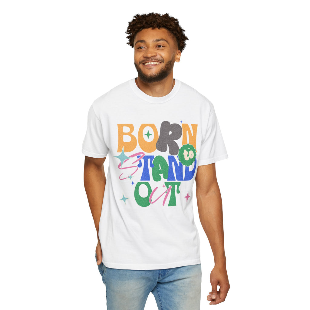 Born to Stand Out Graphic Textured T-Shirt
